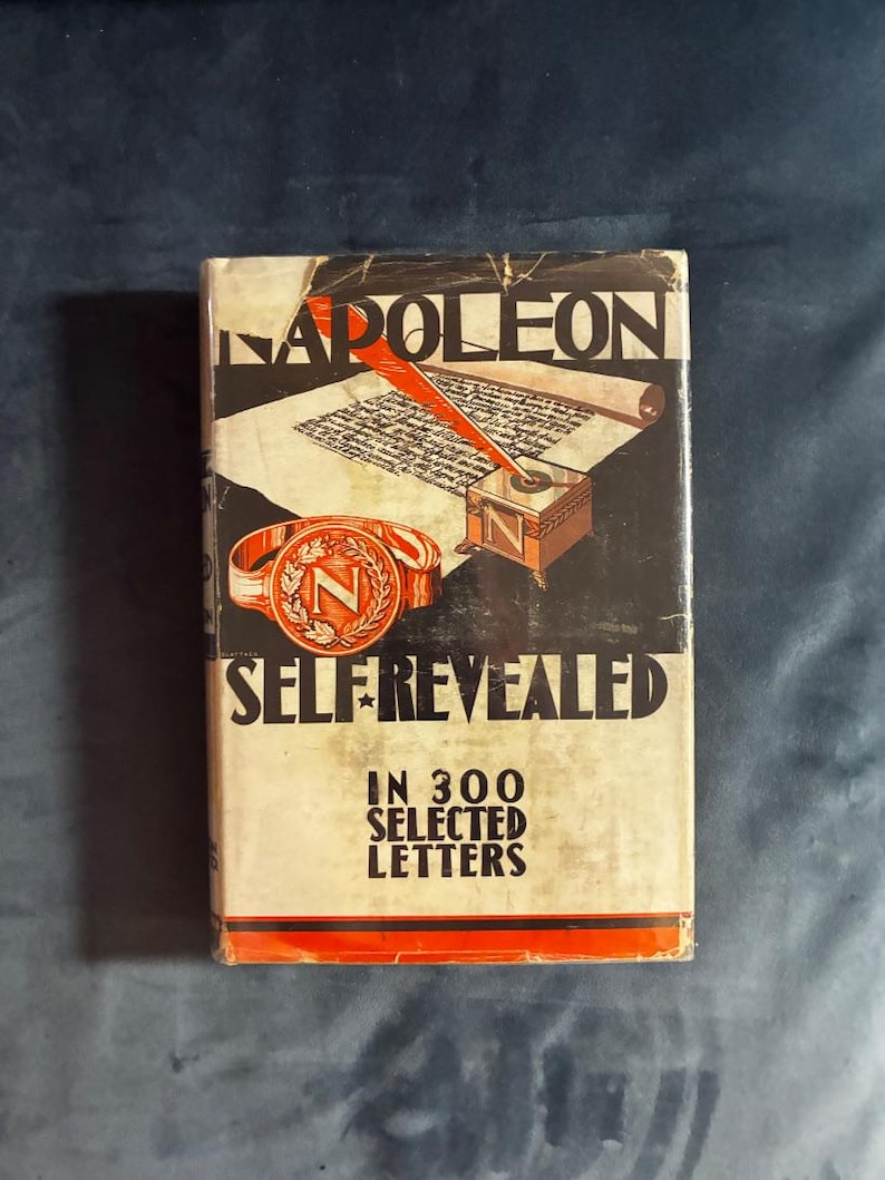 Napoleon Self-Revealed in 300 Selected Letters by Edited by J. M. Thompson 1934 First Edition First Printing Very Good/Good image 1