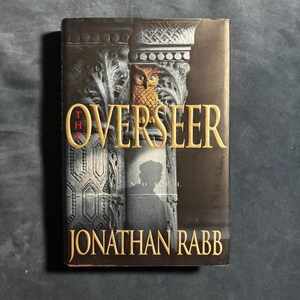 The Overseer by Jonathan Rabb 1998 First Edition First Printing Near Fine/Near Fine image 1