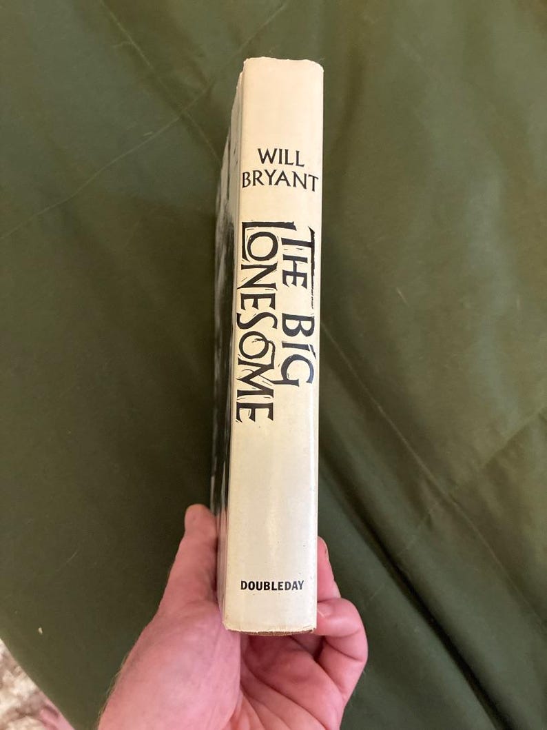 The Big Lonesome by Will Bryant First Edition First Printing Near Fine Hardcover image 6