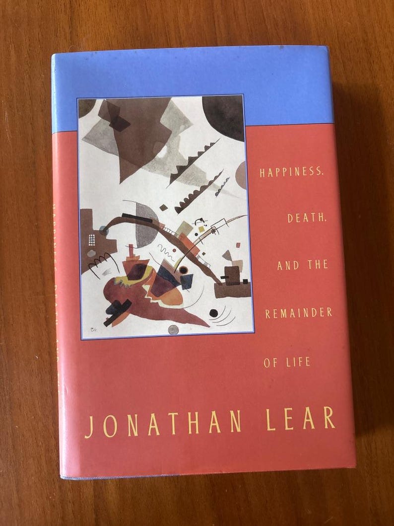 Happiness, Death, and the Remainder of Life by Jonathan Lear First Edition Fine/Near Fine Hardcover image 1