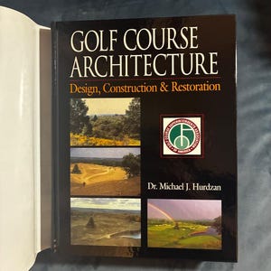 Golf Course Architecture: Design, Construction & Restoration by Dr. Michael J. Hurdzan 1996 First Edition First Printing Fine/Fine image 11