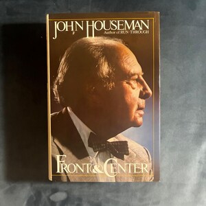 Front and Center by John Houseman 1979 First Edition First Printing Fine/Near Fine Hardcover image 1
