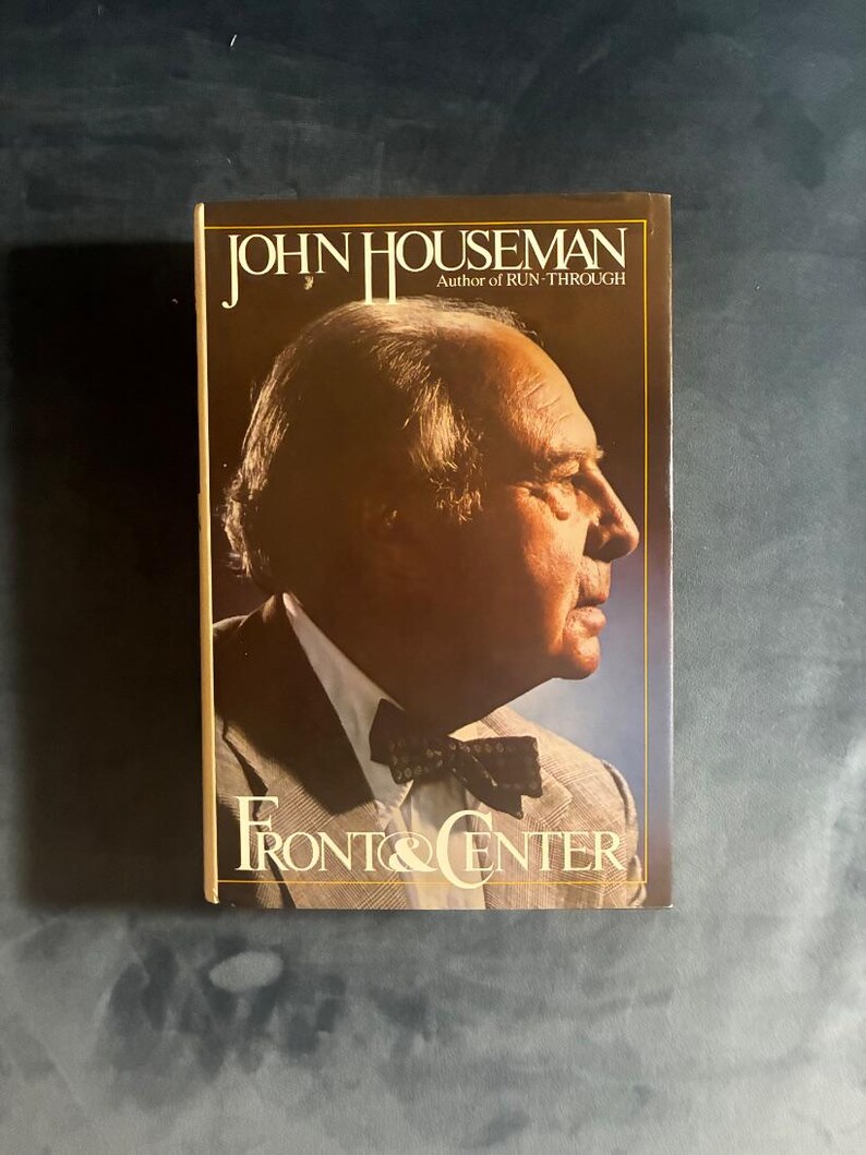 Front and Center by John Houseman 1979 First Edition First Printing Fine/Near Fine Hardcover image 1