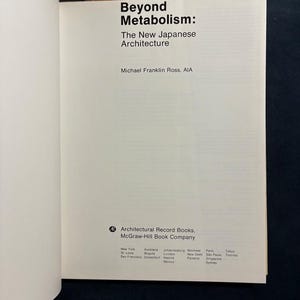 Beyond Metabolism: New Japanese Architecture by Michael Franklin Ross (1st Ed.) image 3