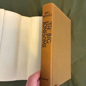 The Big Lonesome by Will Bryant First Edition First Printing Near Fine Hardcover image 11