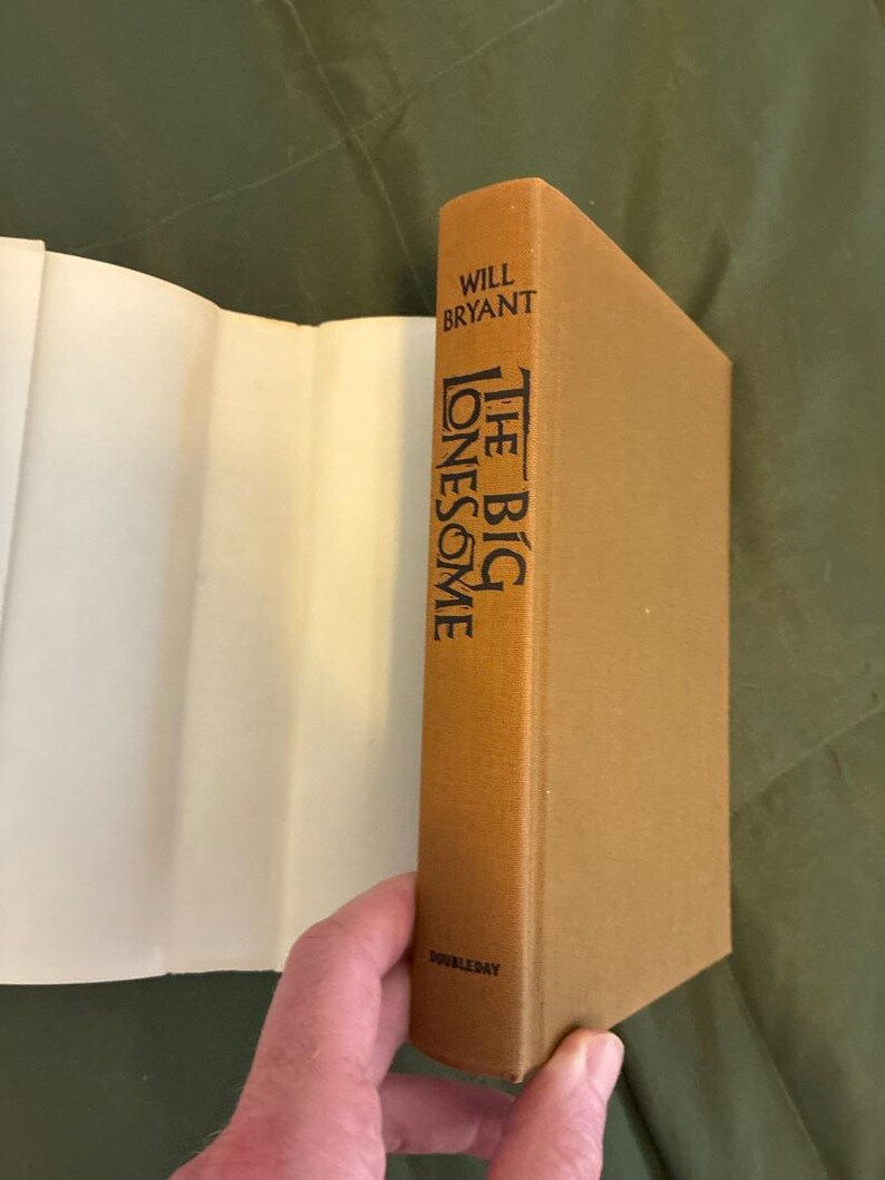 The Big Lonesome by Will Bryant First Edition First Printing Near Fine Hardcover image 11