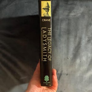 The Legacy of Ladysmith by John Kenny Crane 1986 First Edition First Printing Near Fine/Near Fine image 7