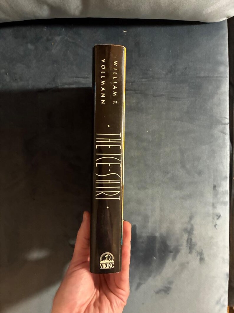 The Ice-Shirt by William T. Vollmann 1990 First Edition First Printing Fine/Near Fine image 7