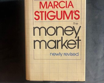 The Money Market (Revised Edition) by Marcia Stigum 1983 Dow Jones-Irwin Edition Second Printing Near Fine/Very Good