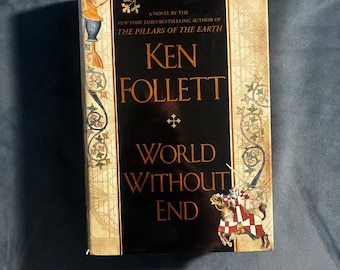 World Without End by Ken Follett: First Edition Hardcover (2007)