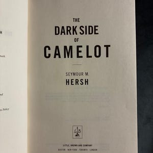 The Dark Side of Camelot by Seymour M. Hersh First Edition First Printing Fine/Very Good Hardcover image 6