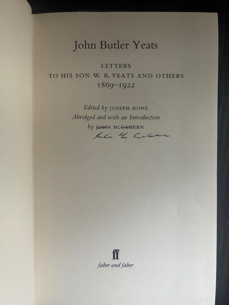 John McGahern Signed and Inscribed - Letters of J.B. Yeats 1st/1st image 3