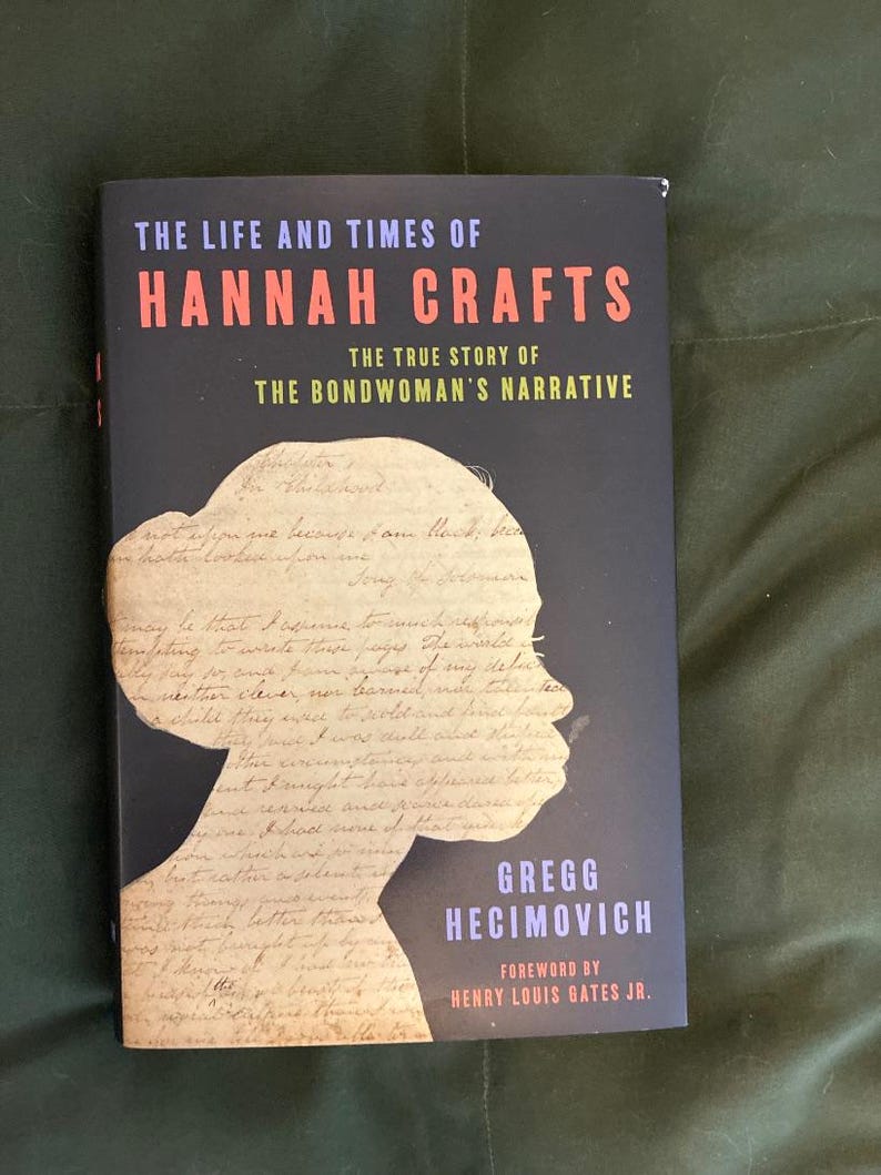 The Life and Times of Hannah Crafts: True Story Bondwoman's Narrative Gregg Hecimovich First Edition image 1