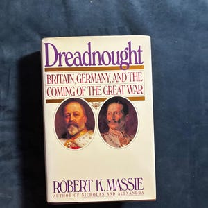 Dreadnought: Britain, Germany, and the Coming of the Great War by Robert K. Massie 1991 First Edition First Printing Fine/Near Fine image 1