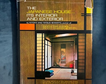 The Japanese House: Its Interior and Exterior by Kiyoko and Tatsuo Ishimoto Later Edition Very Good/Good Hardcover