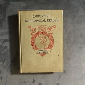 Carpenter's Geographical Reader: North America by Frank G. Carpenter First Edition Very Good Hardcover image 1