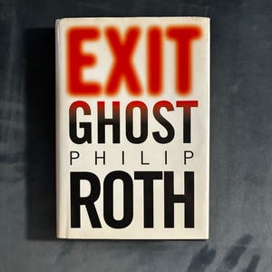 Exit Ghost by Philip Roth 2007 First Edition First Printing Fine/Near Fine image 1