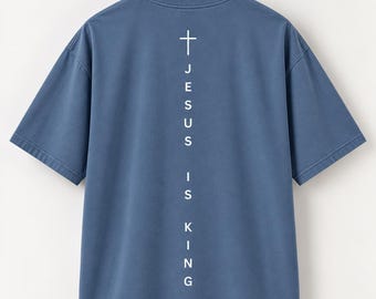 Jesus Is King Unisex Shirt, Gender Neutral Christian Shirt, Premium Quality Cross Tee,  Simple Christian Shirt, Vertical Cross Back Design