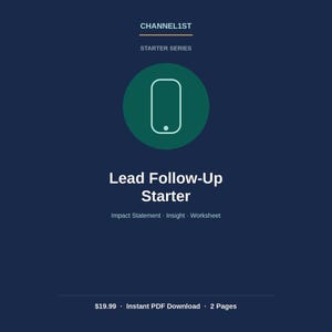 May include: A digital document titled Lead Follow-Up Starter from the CHANNEL1ST Starter Series. The design features a dark blue background, a central green circle with a white smartphone icon, and text reading Impact Statement, Insight, Worksheet.