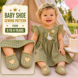 May include: A green and white plaid dress with ruffled sleeves and a goose embroidery, paired with matching plaid baby shoes featuring a heart patch. Text reads: BABY SHOE SEWING PATTERN FROM 0 TO 4 YEARS. Includes a headband and cake.