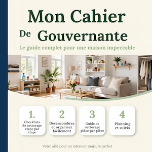 May include: A book cover titled Mon Cahier De Gouvernante featuring a living room scene with a sofa, plants, and shelves. Below the image are four numbered boxes listing cleaning checklists, organisation tips, room guides, and planning tools.