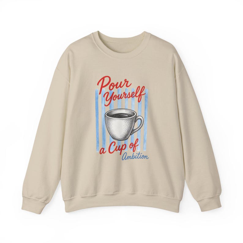 Moletom "Sirva-se de uma Xícara de Ambição" | Dolly Crewneck imagem 7