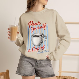 Moletom "Sirva-se de uma Xícara de Ambição" | Dolly Crewneck imagem 3