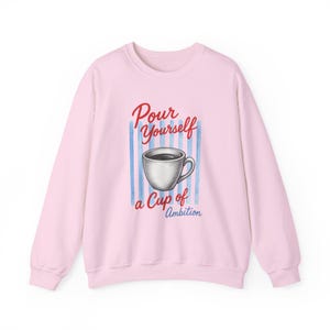 Moletom "Sirva-se de uma Xícara de Ambição" | Dolly Crewneck imagem 9