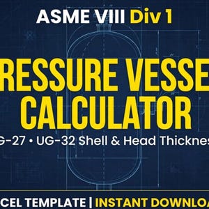 Puede incluir: Un gráfico digital para una plantilla de Excel de calculadora de recipientes a presión. El fondo azul oscuro presenta un dibujo técnico de un recipiente. El texto dice: ASME VIII Div 1, PRESSURE VESSEL CALCULATOR, UG-27 UG-32 Shell & Head Thickness, EXCEL TEMPLATE | INSTANT DOWNLOAD.