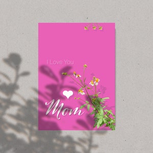 I Love You Mom / Envía a tu Madre el amor que se merecía con esta hermosa tarjeta del Día de la Madre. Sólo tiene que descargar e imprimir hoy!