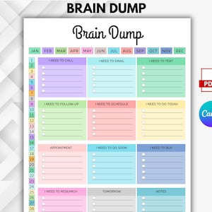 May include: A printable Brain Dump planner page featuring a grid layout with colorful sections for tasks like I Need To Call, I Need To Email, I Need To Text, I Need To Follow Up, I Need To Schedule, I Need To Do Today, Appointment, I Need To Do Soon, I Need To Buy, I Need To Research, Tomorrow, and Notes.