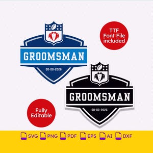 May include: Two shield-shaped graphic designs featuring a football icon, a tuxedo jacket, and the text GROOMSMAN with a date placeholder 00-00-2026. One design is blue and white, the other is black and white. Includes red circles with text.