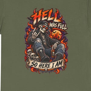 Hell Was Full So Here I Am T-Shirt | Reaper Motorcycle Skeleton Flame Design