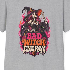 Bad Witch Energy T-Shirt | Witch Skeleton Illustration, Halloween Vibe