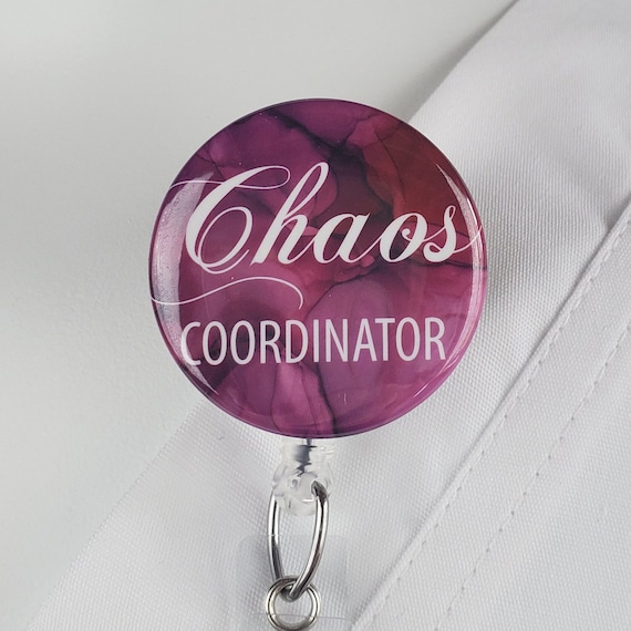 Badge Reel Chaos Coordinator Retractable Badge Holder Nurse ID 