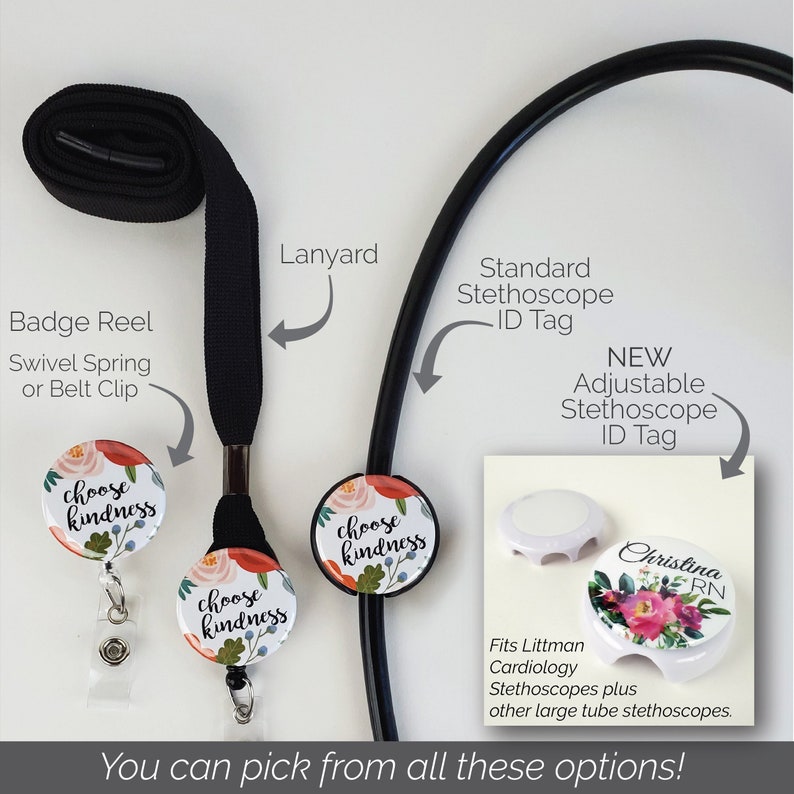 May include: A black lanyard with a badge reel, a stethoscope with a floral design ID tag, and a separate floral design ID tag. The text on the ID tags reads "choose kindness".