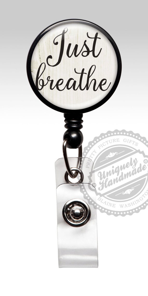 Badge Reel, Just Breathe Nurse Badge Holder, Cute Retractable