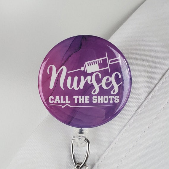 Funny Nurse Badge Reel, Badge Holder, Nurses Call the Shots Retractable  Badge ID, Lanyard, Medical Gift, Stethoscope ID Tag Gift 710 