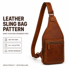 Puede incluir: Un bolso bandolera de cuero marrón con una correa ajustable, un compartimento principal con cremallera y un bolsillo frontal con cremallera. Texto: LEATHER SLING BAG PATTERN, MAKE YOUR OWN CROSSBODY BAG, PDF PATTERN, A4 + US LETTER, INSTANT DOWNLOAD, DIGITAL PRODUCT — NO PHYSICAL BAG.