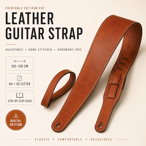 May include: A brown leather guitar strap with visible stitching, featuring a hardware-free design. The text reads: PRINTABLE PATTERN PDF, LEATHER GUITAR STRAP, ADJUSTABLE, HAND-STITCHED, HARDWARE-FREE, 105-150 CM, A4 + US LETTER, STEP-BY-STEP GUIDE, DIGITAL PATTERN, CLASSIC, COMFORTABLE, ADJUSTABLE.