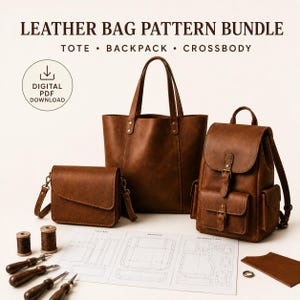 May include: A leather bag pattern bundle featuring a tote, backpack, and crossbody bag. The image displays three brown leather bags, sewing tools, and a printed paper pattern with the text LEATHER BAG PATTERN BUNDLE, TOTE, BACKPACK, CROSSBODY, DIGITAL PDF DOWNLOAD.