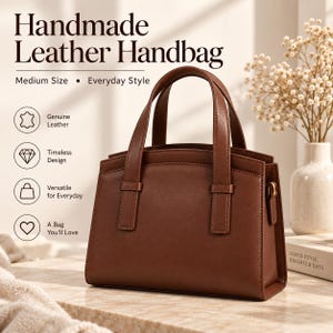 May include: A brown leather handbag with two top handles and a structured rectangular body. The image includes text reading Handmade Leather Handbag, Medium Size, Everyday Style, Genuine Leather, Timeless Design, Versatile for Everyday, and A Bag You'll Love.