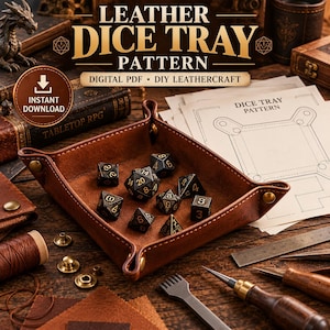 May include: A brown leather dice tray with gold-tone metal snaps at the corners, containing several black polyhedral dice with gold numbers. The image includes text reading LEATHER DICE TRAY PATTERN, DIGITAL PDF, DIY LEATHERCRAFT, and INSTANT DOWNLOAD.