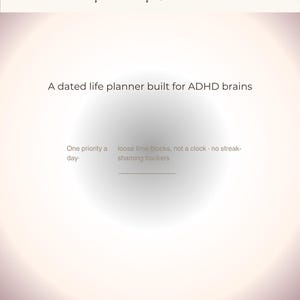 May include: A digital Focus Planner page with a soft gradient background. Text reads: Focus Planner, A dated life planner built for ADHD brains, One priority a day, loose time blocks, not a clock - no streak-shaming trackers, Page 1 of 680, Jul 2026 - Jun 2027.