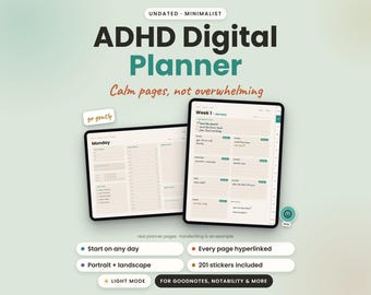 May include: An ADHD digital planner displayed on two tablets, featuring undated pages with a minimalist layout. Text includes "ADHD Digital Planner," "Calm pages, not overwhelming," "go gently," and "Start on any day," "Every page hyperlinked," "Portrait + landscape," "201 stickers included," and "FOR GOODNOTES, NOTABILITY & MORE."