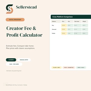 May include: A digital spreadsheet titled Creator Fee & Profit Calculator by Sellerstead. It features a cross-platform comparison table for Etsy, Gumroad, and Payhip, including columns for price, fees, take-home, and margin, with color-coded input keys.