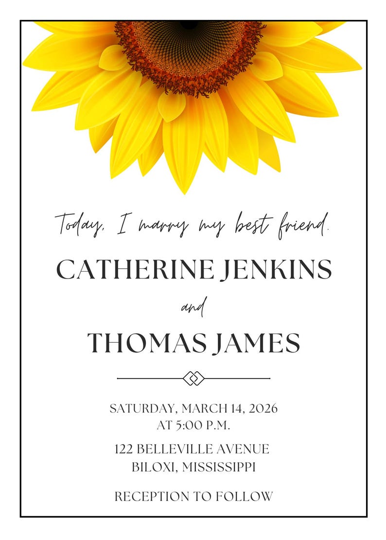 Puede incluir: Invitaci&oacute;n de boda con un girasol amarillo brillante en la parte superior. El texto dice: "Hoy, me caso con mi mejor amigo. Catherine Jenkins y Thomas James." Incluye fecha, hora y lugar en Biloxi, Mississippi.