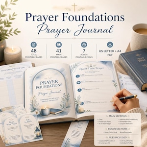 May include: A Prayer Foundations Prayer Journal printable set featuring 48 total pages, including 41 main and 7 bonus pages in US Letter and A4 PDF formats. The journal includes sections for quiet time prayer, answered prayer logs, and prayer cards.