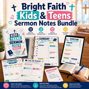 May include: A digital and printable sermon notes bundle for kids and teens featuring the text Bright Faith Kids & Teens Sermon Notes Bundle. Includes 38 total pages, Sunday message notes, scripture deep dive sheets, and a bonus section for church notes.