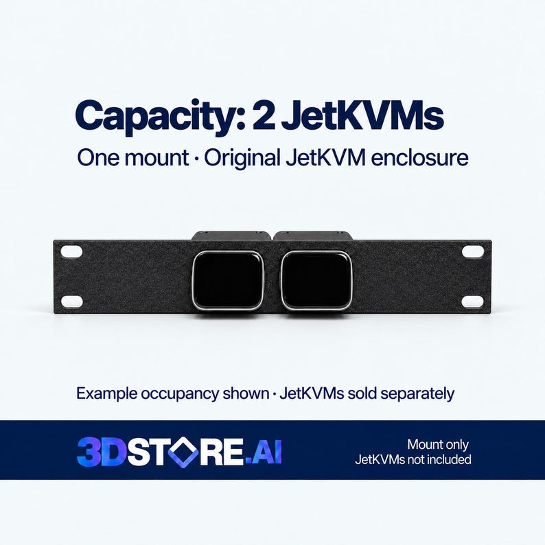 May include: A black rack-mount bracket with two square cutouts, designed for two JetKVMs. Text reads: Capacity: 2 JetKVMs, One mount, Original JetKVM enclosure, Example occupancy shown, JetKVMs sold separately, 3DSTORE.AI, Mount only, JetKVMs not included.